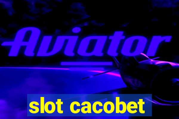 slot cacobet